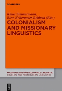 Abbildung von: Colonialism and Missionary Linguistics - De Gruyter Akademie Forschung