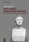 Cover: August Wilhelm Ifflands Berliner B&uuml;hne - De Gruyter