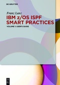 Cover: IBM z/OS ISPF Smart Practices / User's Guide - De Gruyter Oldenbourg