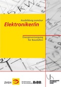Cover: Ausbildung zum/zur Elektroniker/in / Ausbildung zum/zur Elektroniker/in - Verlagsanstalt Handwerk