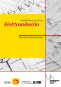 Cover: Ausbildung zum/zur Elektroniker/in / Ausbildung zum/zur Elektroniker/in - Verlagsanstalt Handwerk