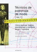 Cover: T&eacute;cnicas de patronaje de moda 1 : c&oacute;mo realizar faldas, pantalones y camisas : mujer-hombre - Promopress