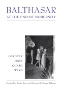Cover: Balthasar at End of Modernity - T.& T.Clark Ltd