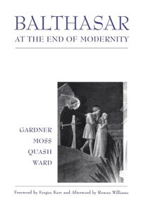 Enlarge image Cover: Balthasar at End of Modernity - T.& T.Clark Ltd