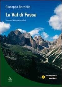 Abbildung von: La Val di Fassa. Itinerari escursionistici - Fuoriporta poket;Cierre edizioni