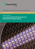 Cover: InAs/GaSb-Infrarotdetektoren mit reduziertem Dunkelstrom - Fraunhofer Verlag