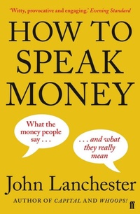 Enlarge image Cover: How to Speak Money - Faber & Faber