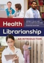 Cover: Health Librarianship - Libraries Unlimited Inc