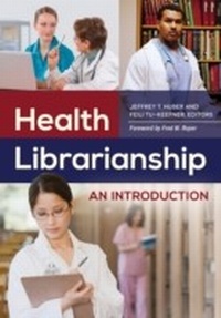 Abbildung von: Health Librarianship - Libraries Unlimited