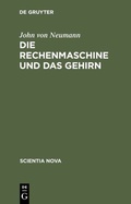 Cover: Die Rechenmaschine und das Gehirn - De Gruyter Oldenbourg