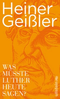 Abbildung von: Was müsste Luther heute sagen? - Ullstein