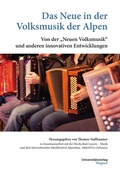 Cover: Das Neue in der Volksmusik der Alpen - Universit&auml;tsverlag Wagner