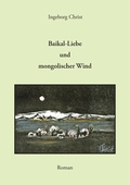 Cover: Baikal-Liebe und mongolischer Wind - BoD - Books on Demand