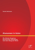 Cover: Alamannen in Aalen - Diplomica Verlag