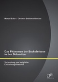 Cover: Das Ph&auml;nomen der Buckelwiesen in den Dolomiten: Verbreitung und m&ouml;gliche Entstehungstheorien - Diplomica Verlag