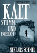 Cover: Kalt, stumm und friedlich #4 - 110th