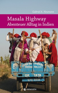 Abbildung von: Masala Highway - Abenteuer Alltag in Indien - Dryas Verlag