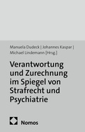 Bild: Verantwortung und Zurechnung im Spiegel von Strafrecht und Psychiatrie - Nomos