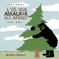 Abbildung von: L'ós que abraçava els arbres - Símbol Editors