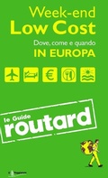 Cover: Week-end Low Cost. Dove, come e quando in Europa - Guide Routard. Europa;Touring Il Viaggiatore