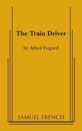 Cover: The Train Driver - Samuel French, Inc
