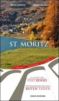 Abbildung von: St. Moritz - Le guide del filo rosso;Lyasis