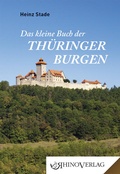 Cover: Das kleine Buch der Th&uuml;ringer Burgen - Rhino