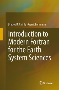 Enlarge image Cover: Introduction to Modern Fortran for the Earth System Sciences - Springer