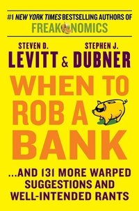 Enlarge image Cover: When to Rob a Bank - HarperCollins