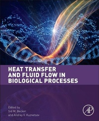 Enlarge image Cover: Heat Transfer and Fluid Flow in Biological Processes - Academic Press