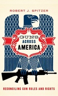 Cover: Guns across America - Oxford University Press Inc