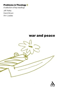 Enlarge image Cover: War and Peace (Problems in Theology) - T.& T.Clark Ltd