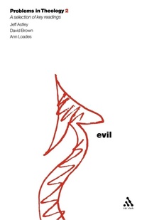 Enlarge image Cover: Evil (Problems in Theology) - T.& T.Clark Ltd