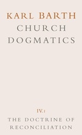 Cover: Church Dogmatics: The Doctrine of Reconciliation v.4 - T.& T.Clark Ltd