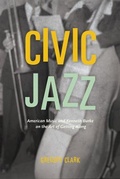 Cover: Civic Jazz - University of Chicago Press