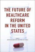 Cover: The Future of Healthcare Reform in the United States - University of Chicago Press