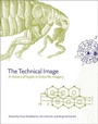 Cover: The Technical Image - University of Chicago Press