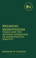 Cover: Breaking Monotheism - T.& T.Clark Ltd