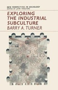 Cover: Exploring the Industrial Subculture - Macmillan