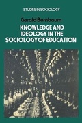 Cover: Knowledge and Ideology in the Sociology of Education - Macmillan