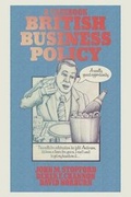 Cover: British Business Policy: A Casebook - Macmillan
