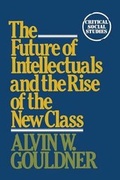 Cover: Future of Intellectuals and the Rise of the New Class - Macmillan