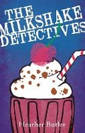 Cover: The Milkshake Detectives - Little, Brown Books for Young Readers