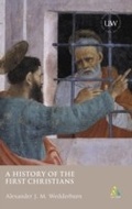 Cover: A History of the First Christians - T.& T.Clark Ltd