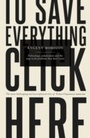 Cover: To Save Everything, Click Here - Penguin Books Ltd