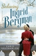 Cover: Seducing Ingrid Bergman - Penguin Books Ltd