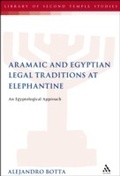 Cover: The Aramaic and Egyptian Legal Traditions at Elephantine - T.& T.Clark Ltd