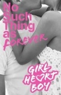Cover: Girl Heart Boy: No Such Thing as Forever (Book 1) - Penguin Books Ltd