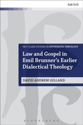 Cover: Law and Gospel in Emil Brunner's Earlier Dialectical Theology - T.& T.Clark Ltd
