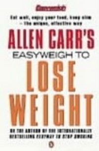 Abbildung von: Allen Carr's Easyweigh to Lose Weight - Penguin Books Ltd